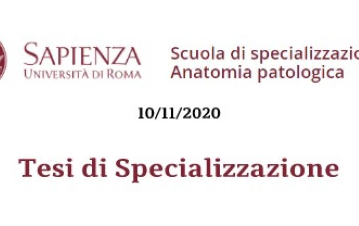 Tesi Scuola di Specializzazione in Anatomia Patologica 10/11/2020